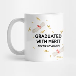 Graduation: Graduated With Merit (You're So Clever) Mug